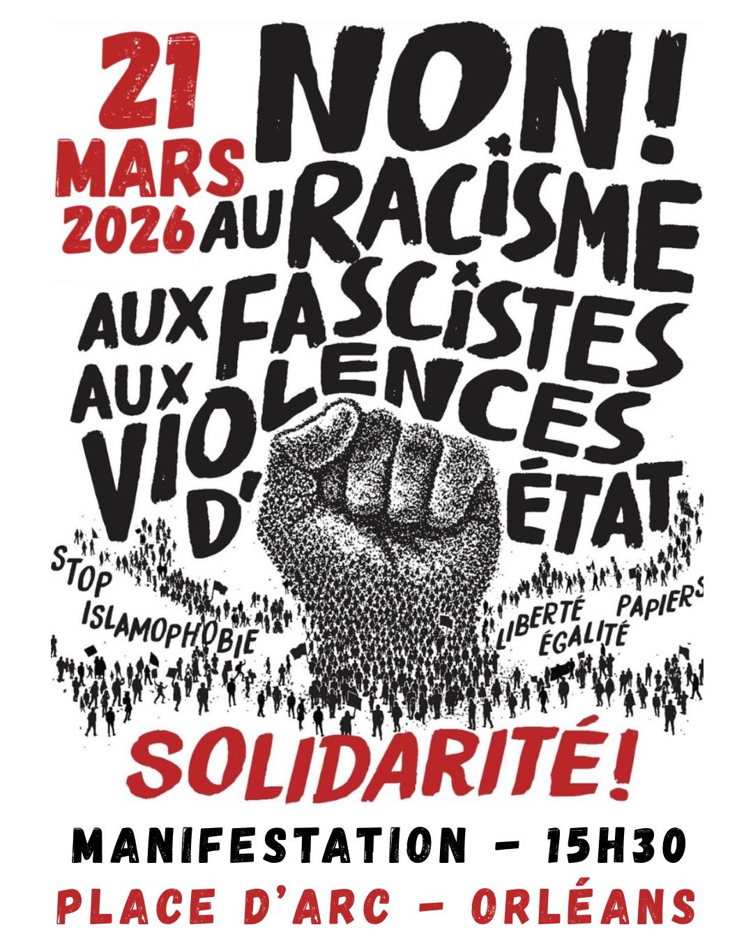 Antiracistes Antifascistes Solidarité Internationale Manifestation samedi 21 mars 15h30 Place d&rsquo;Arc Orléans