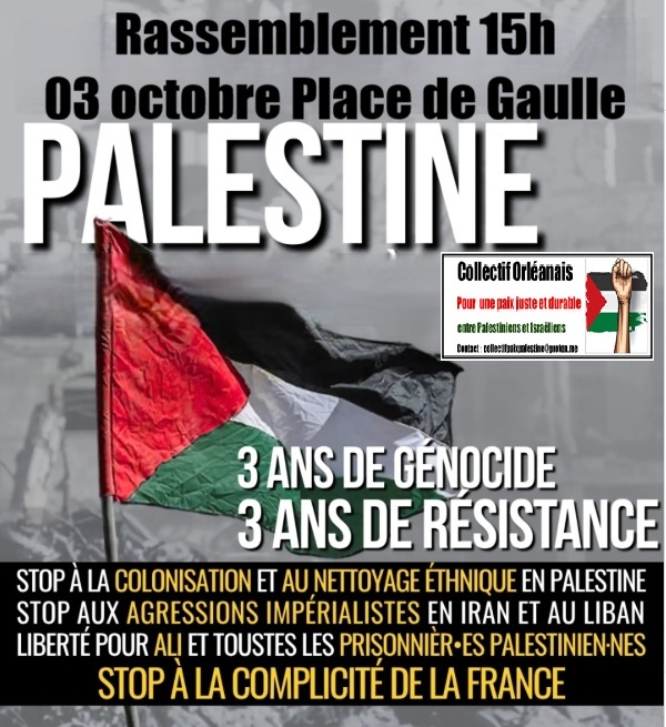 Troisième année de génocide en Palestine : Manifestons le 03-10 à 15h Place de Gaulle à Orléans